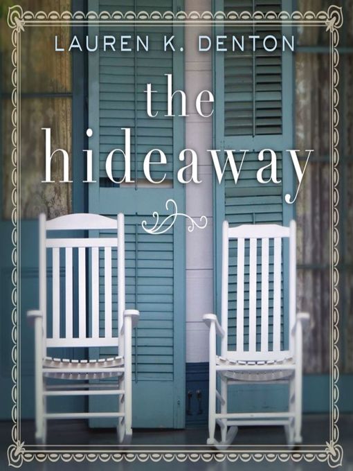 Title details for The Hideaway by Lauren K. Denton - Available